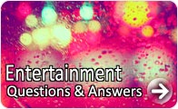 Entertainment Questions & Answers