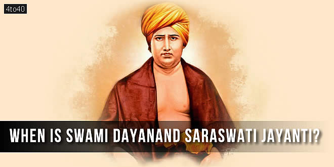 When is Swami Dayanand Saraswati Jayanti?