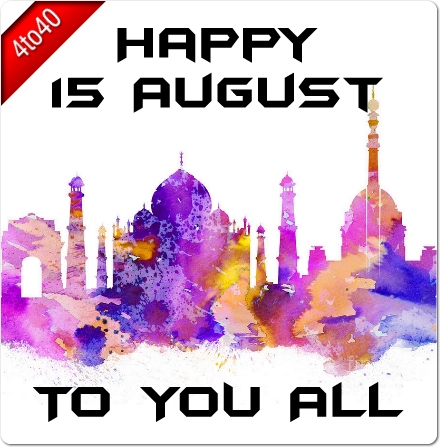 Happy 15 August to you all