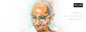 In a gentle way, you can shake the world - Mahatma Gandhi