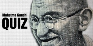 Mahatma Gandhi Quiz - 2