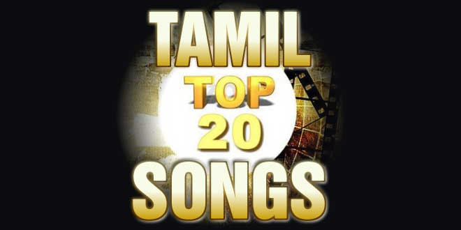 Top 20 Tamil Songs