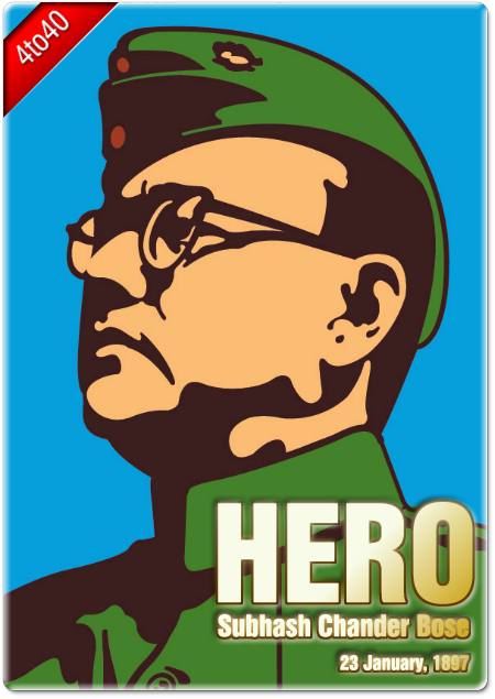 My Hero - Subhash Chandra Bose