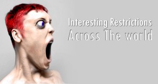 दिलचस्प पाबंदियां - Interesting Restrictions across the world