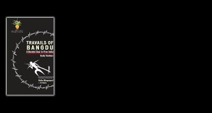 Travails of Bangdu - K.K. Sinha