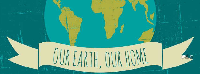 Our Earth - Our Home - Earth Day Facebook Cover