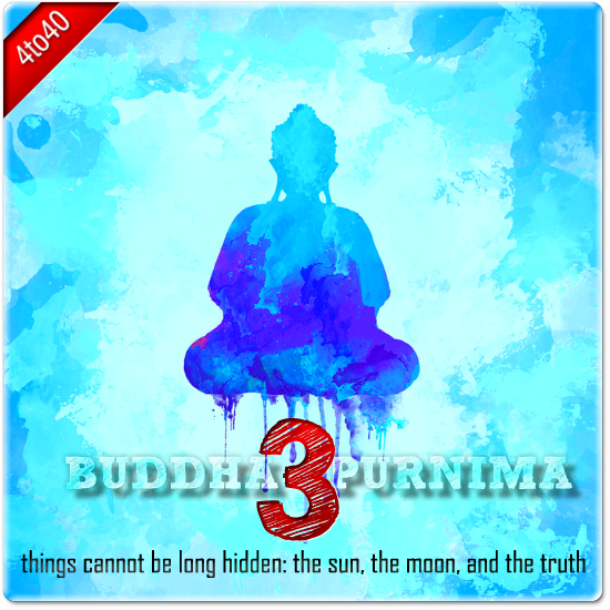 3 Things cannot be long hidden - Buddha Purnima Greeting