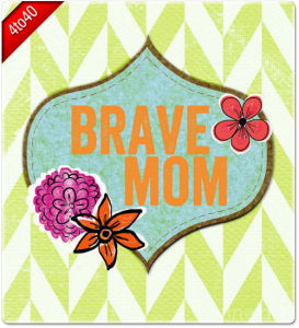 Brave Mom Greeting Card