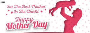 Facebook cover for the best mothers in the world