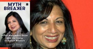 Myth Breaker: Kiran Mazumdar-Shaw & the Story of Indian Biotech - Seema Singh Book Review