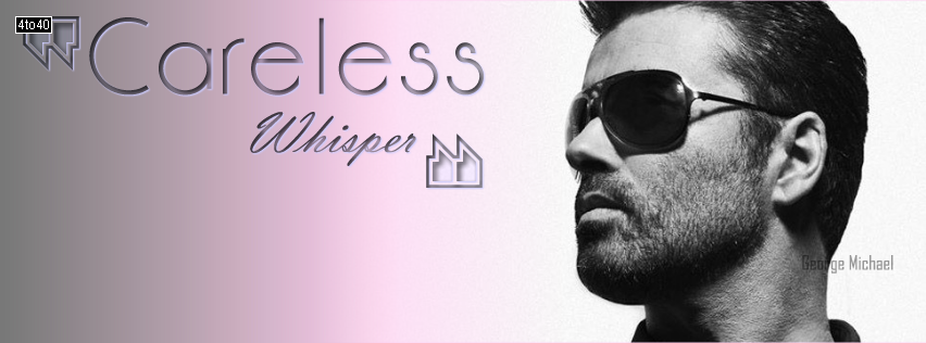 Careless Whisper George Michael Facebook Cover