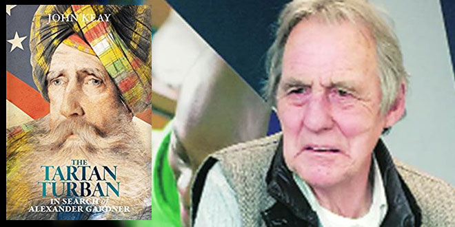 John Keay Book Review - The Tartan Turban: In Search of Alexander Gardner