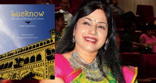 Vipul B. Varshney Book Review: Lucknow: The City of Heritage & Culture