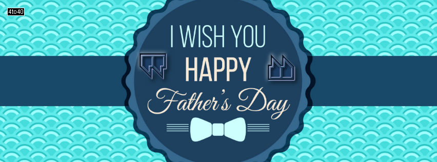 Wish You Happy Father's Day FB Cover