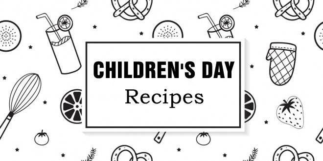 Children's Day Recipes