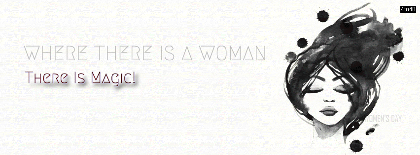 Every Woman Is A Magic: Womens Day Facebook Cover