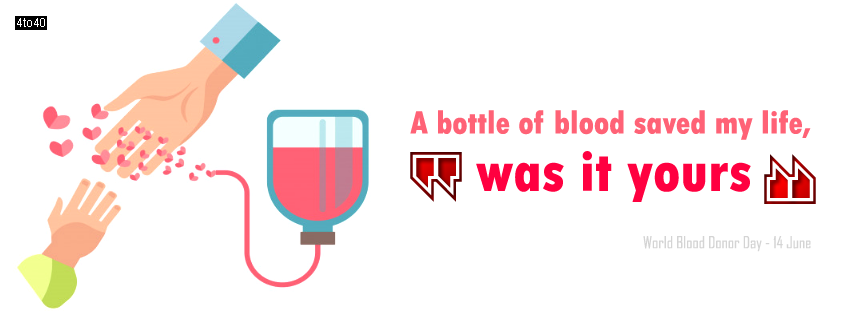 A bottle of blood saved my life, was it yours.