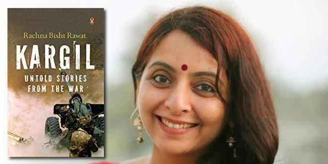 Kargil: Untold Stories from the War by Rachna Bisht Rawat