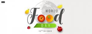 World Food Day - Celebrating creation of Food and Agriculture Organization