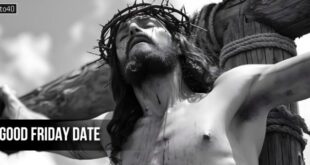 Good Friday Date: Observance & Fasting Day