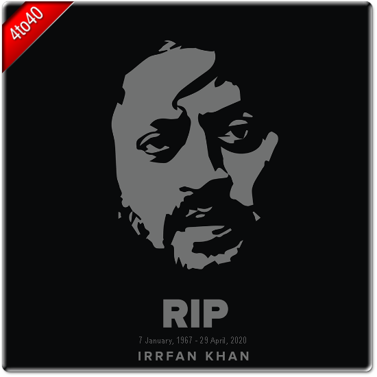 Irrfan Khan - RIP