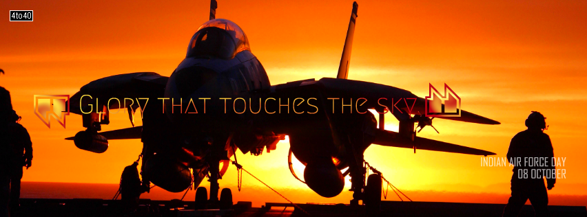 IAF Motto: Glory that touches the sky