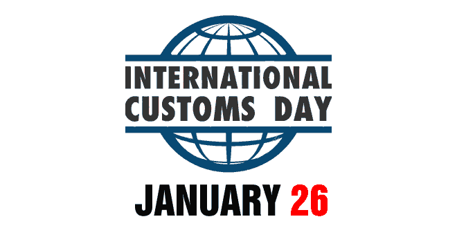 International Customs Day Information: 26 January