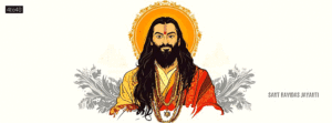 Ravidas or Raidas was an Indian mystic poet-saint of the Bhakti movement during the 15th to 16th century CE