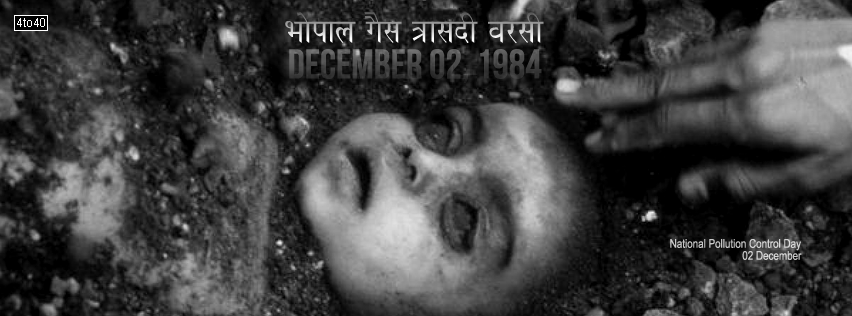 Bhopal Gas Tragedy December 02, 1984 - National Pollution Control Day