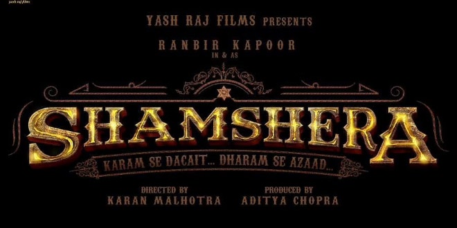 Shamshera: 2022 Bollywood Period Action Drama