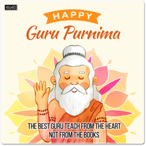 The best Guru teach from the heart, not from the books. Happy Guru Purnima Day