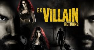 Ek Villain Returns: 2022 Bollywood Action Thriller
