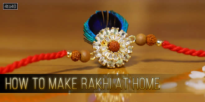 How to Make Rakhi at Home: DIY Step By Step Procedure