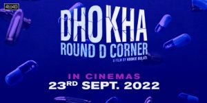 Dhokha: Round D Corner - 2022 Hindi Crime Thriller