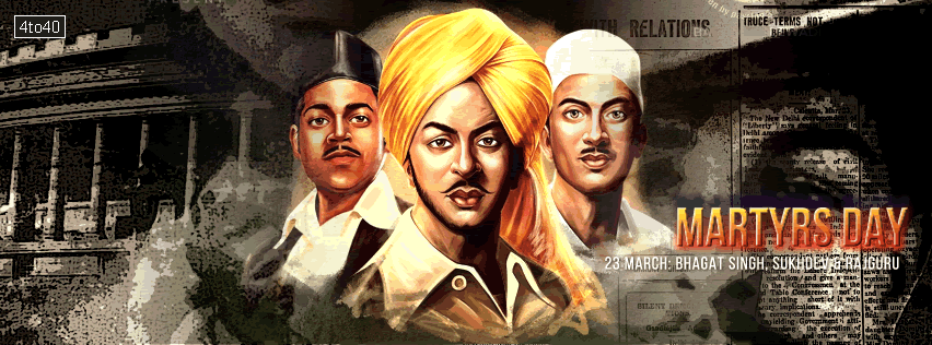 23 March Martyrs Day - Remembering Bhagat Singh, Sukhdev and Rajguru