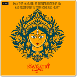 May this Navratri be the harbinger of joy and prosperity in your home and heart