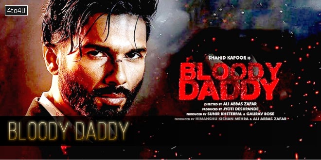 Bloody Daddy: 2023 Bollywood Action Thriller Drama Film