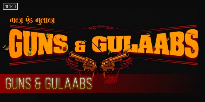 Guns & Gulaabs: 2023 Indian Comedy Crime Thriller Web Series