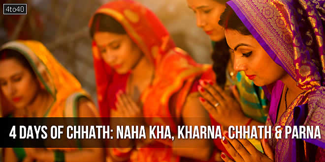 Four Days Of Chhath Puja: Naha Kha, Kharna, Chhath & Parna
