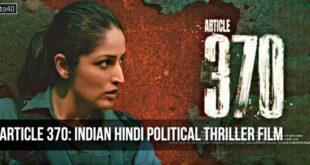 Article 370: 2024 Indian Hindi Political Thriller Action Drama Film