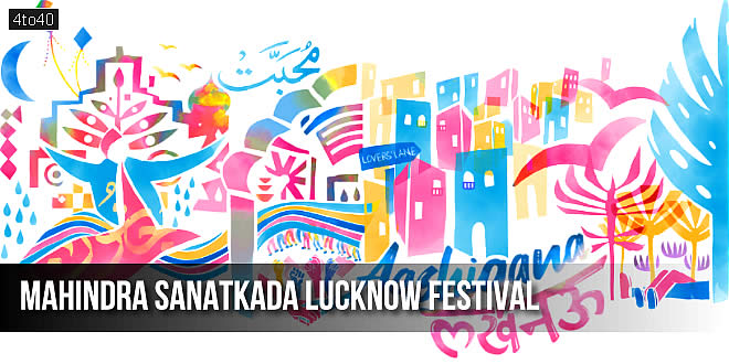 Mahindra Sanatkada Lucknow Festival: MSLF by Mahindra