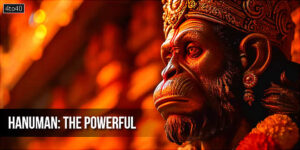 Hanuman: The Powerful