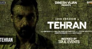 Tehran: 2024 Hindi Action Thriller Film, Trailer, Songs, Review & Cast
