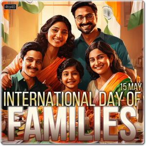 International Day of Families is observed on 15 May every year