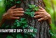 World Rainforest Day: Date, Theme, History, Quotes and Slogans
