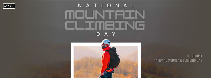 National Mountain Climbing Day is celebrated annually on August 1st