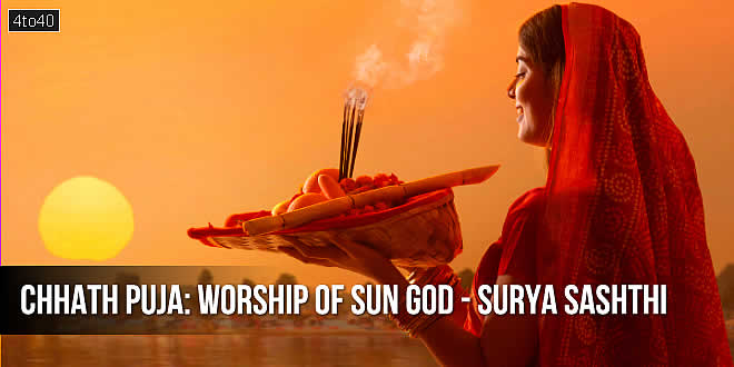 Chhath Puja: Worship of Sun God, Surya Sashthi, Chhathi Maiya
