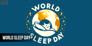 World Sleep Day: Date, Theme, History, Significance & Celebration