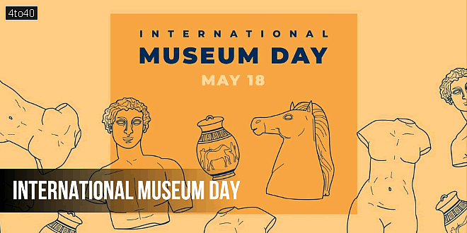 International Museum Day: Date, Theme, History & Significance