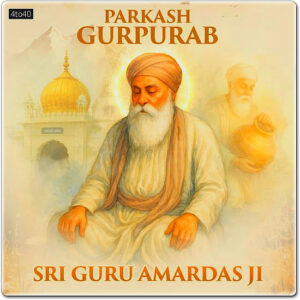 Parkash Gurpurab Sri Guru Amar Das Ji